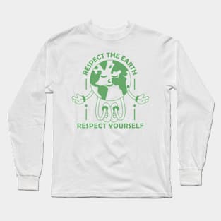 Respect the earth respect yourself Long Sleeve T-Shirt